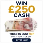 Win £250 Cash for Just £0.99